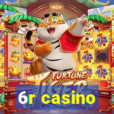 6r casino